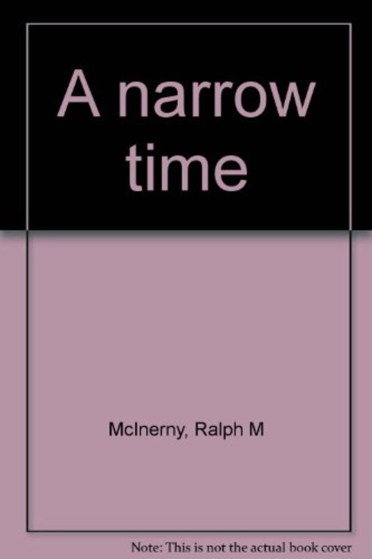 Book cover for "A Narrow Time" by Ralph McInerny