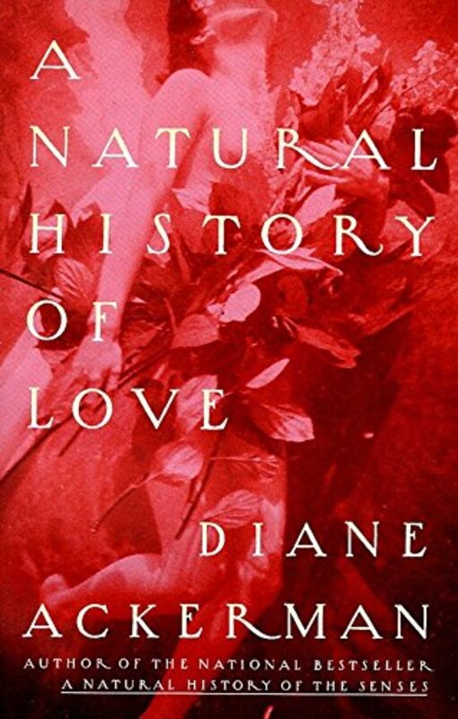 Book cover for "A Natural History of Love" by Diane Ackerman