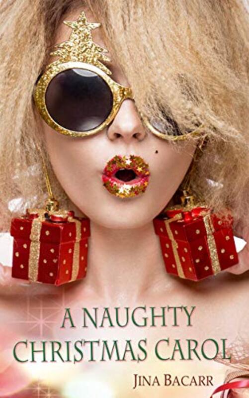 Book cover for "A Naughty Christmas Carol" by Jina Bacarr