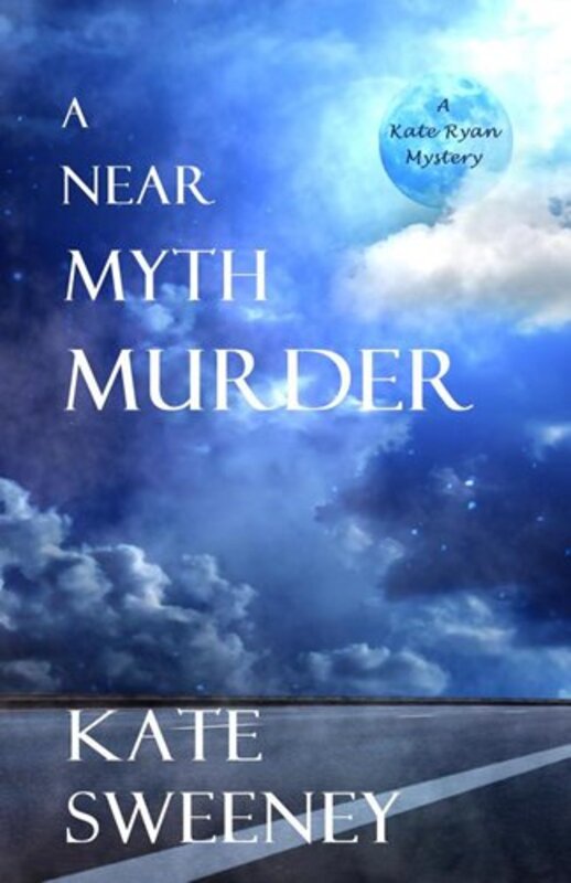 Book cover for "A Near Myth Murder" by Kate Sweeney