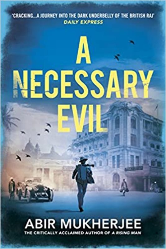 Book cover for "A Necessary Evil" by Abir Mukherjee