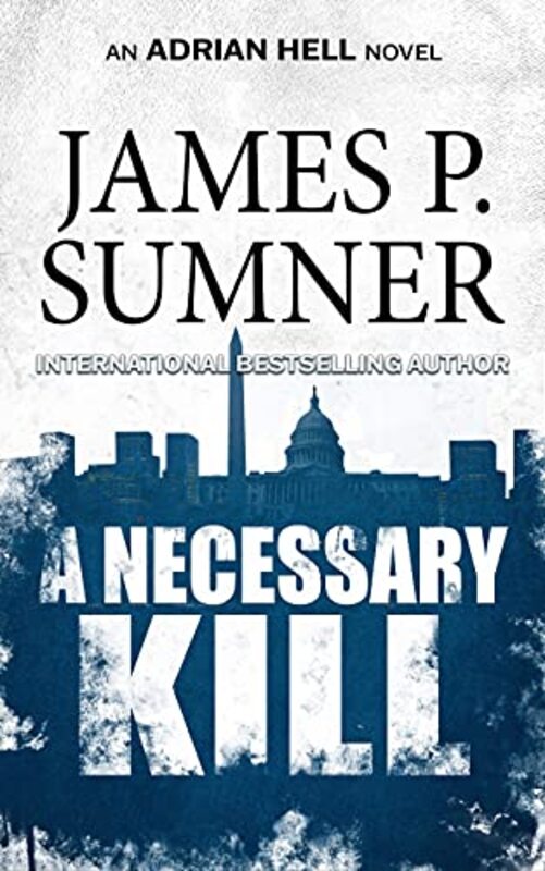 Book cover for "A Necessary Kill" by James P Sumner