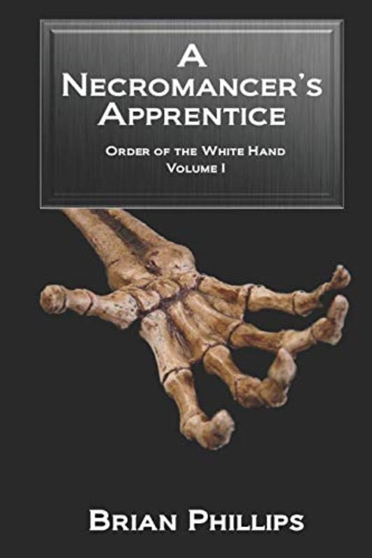 Book cover for "A Necromancer's Apprentice" by Brian Phillips