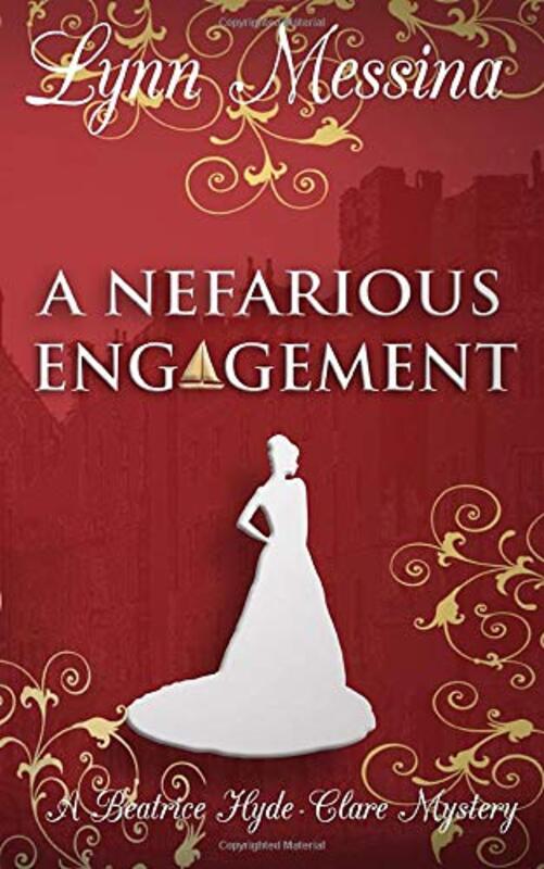 Book cover for "A Nefarious Engagement" by Lynn Messina
