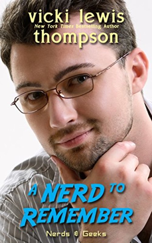 Book cover for "A Nerd to Remember" by Vicki Lewis Thompson