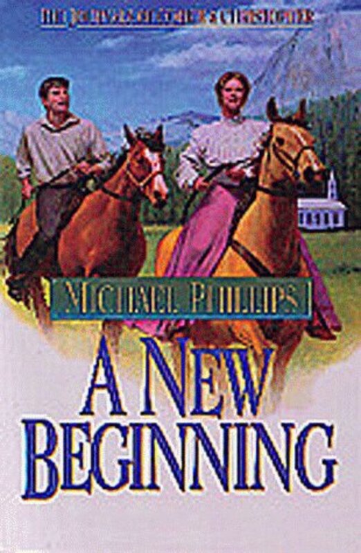 Book cover for "A New Beginning" by Michael Phillips