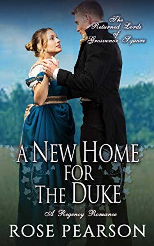 Book cover for "A New Home for the Duke" by Rose Pearson