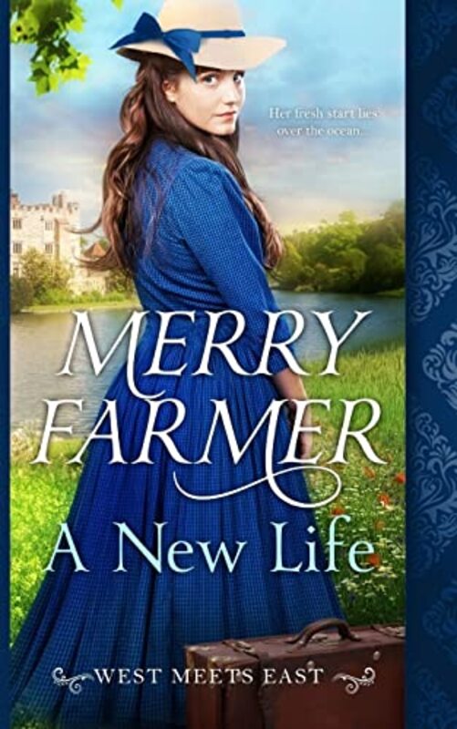 Book cover for "A New Life" by Merry Farmer