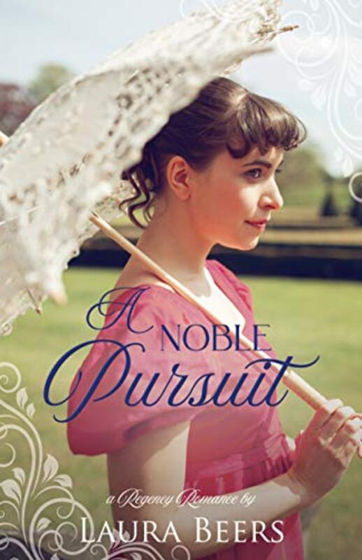 Book cover for "A Noble Pursuit" by Laura Beers