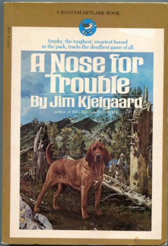 Book cover for "A Nose For Trouble" by Jim Kjelgaard