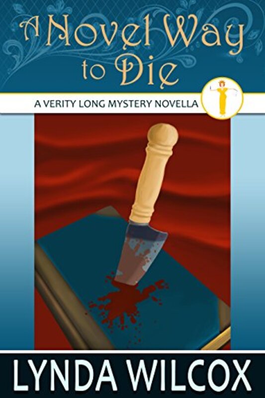 Book cover for "A Novel Way to Die" by Lynda Wilcox