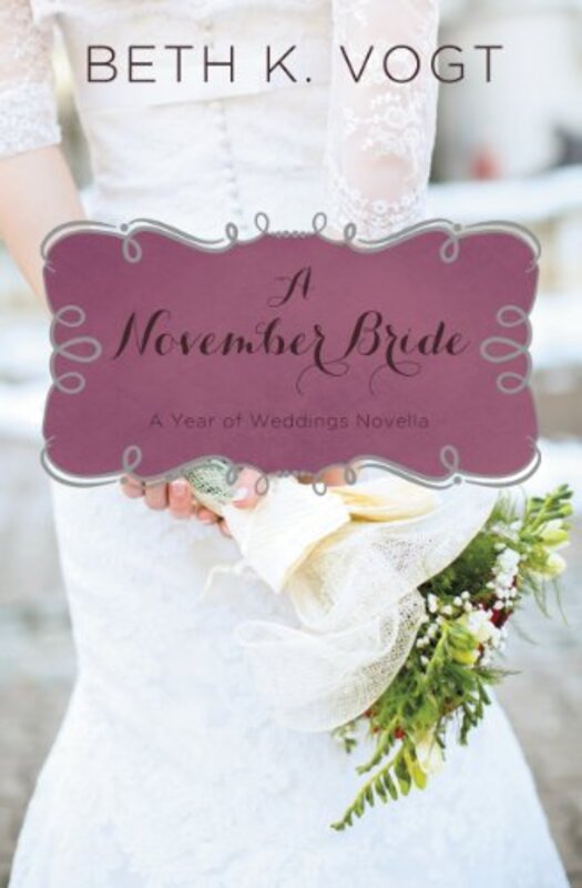 Book cover for "A November Bride" by Beth K Vogt