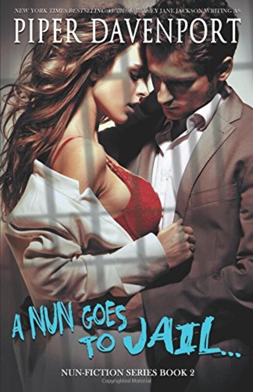 Book cover for "A Nun Goes to Jail" by Piper Davenport