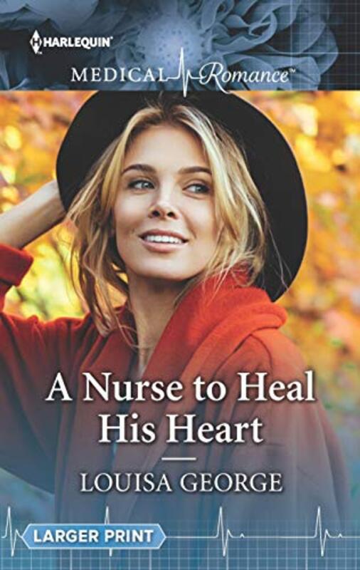 Book cover for "A Nurse to Heal His Heart" by Louisa George