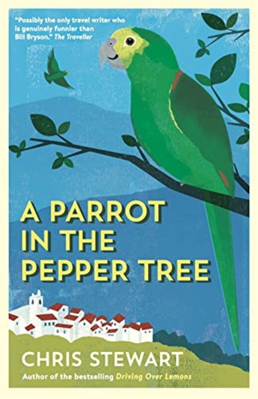 Book cover for "A Parrot in the Pepper Tree" by Chris Stewart