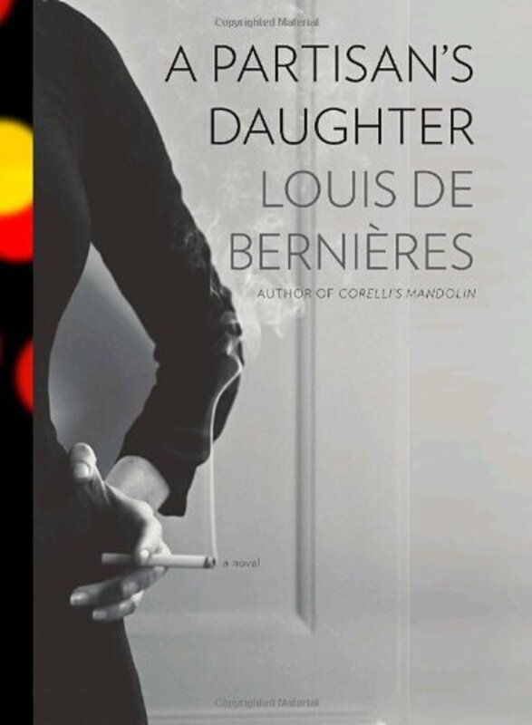 Book cover for "A Partisan's Daughter" by Louis de Bernieres
