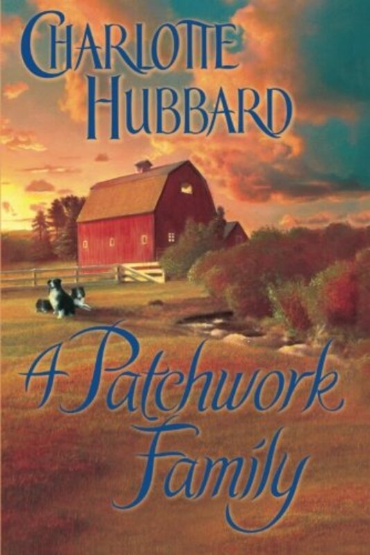 Book cover for "A Patchwork Family" by Charlotte Hubbard