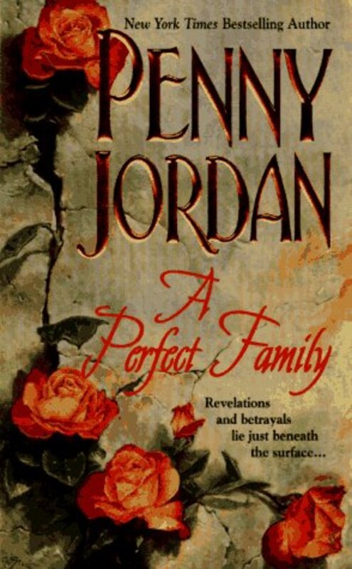 Book cover for "A Perfect Family" by Penny Jordan