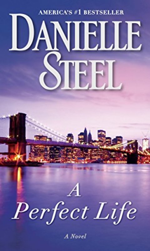 Book cover for "A Perfect Life" by Danielle Steel