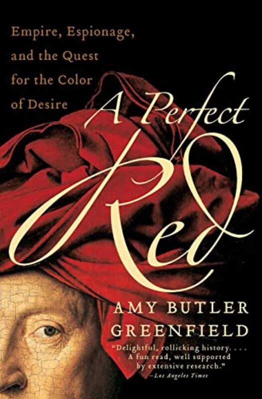 Book cover for "A Perfect Red" by Amy Butler Greenfield