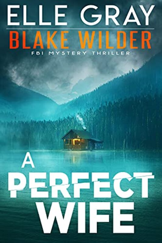 Book cover for "A Perfect Wife" by Elle Gray