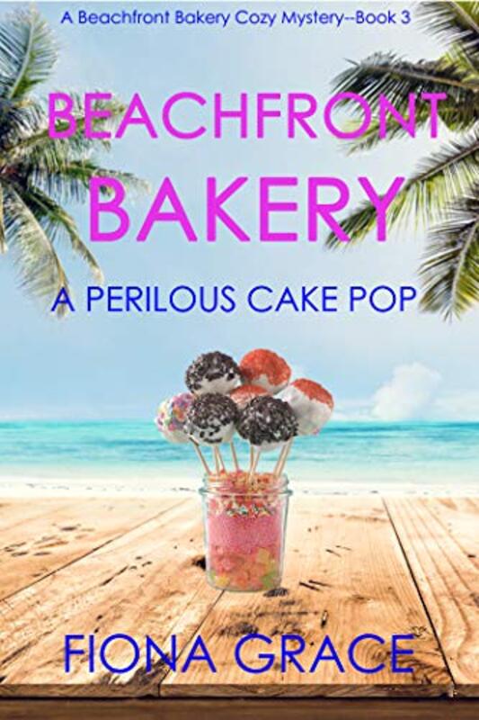 Book cover for "A Perilous Cake Pop" by Fiona Grace