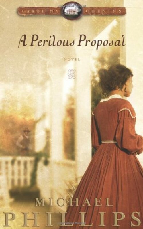 Book cover for "A Perilous Proposal" by Michael Phillips