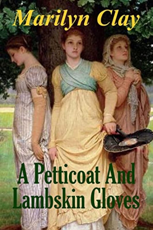 Book cover for "A Petticoat And Lambskin Gloves" by Marilyn Clay