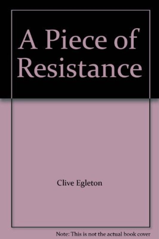 Book cover for "A Piece of Resistance" by Clive Egleton