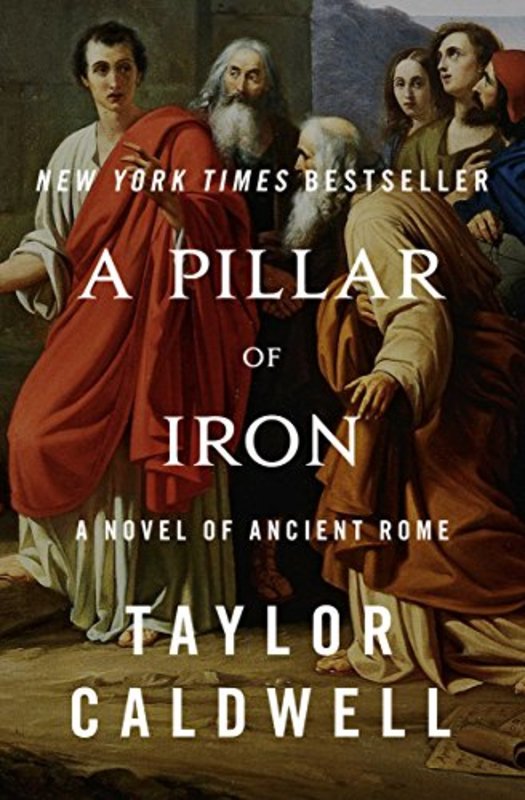 Book cover for "A Pillar of Iron" by Taylor Caldwell