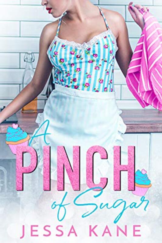 Book cover for "A Pinch of Sugar" by Jessa Kane
