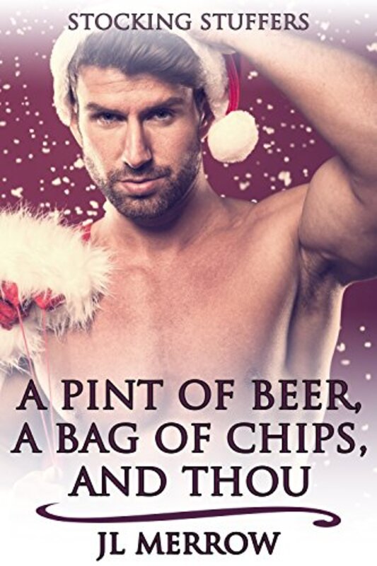 Book cover for "A Pint of Beer, a Bag of Chips, and Thou" by JL Merrow