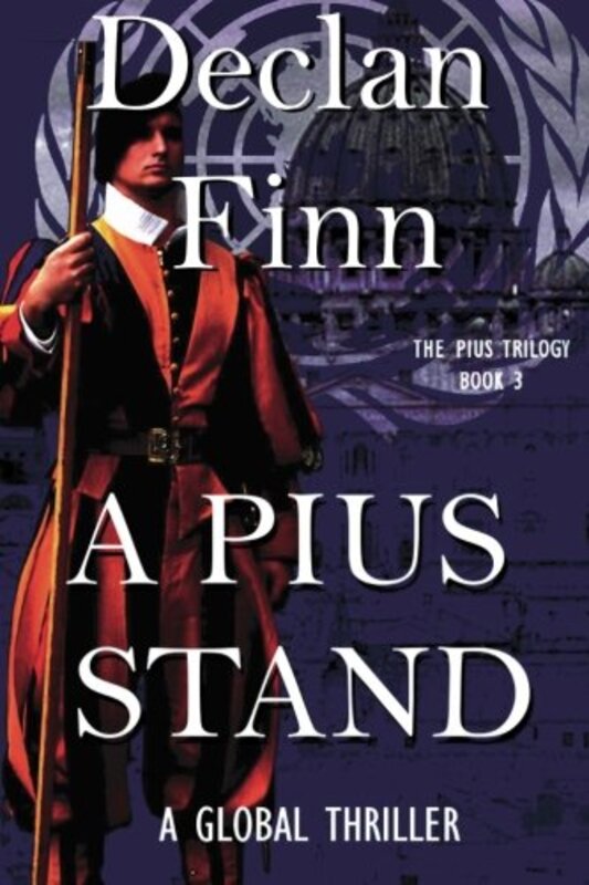 Book cover for "A Pius Stand" by Declan Finn