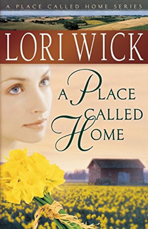 Book cover for "A Place Called Home" by Lori Wick