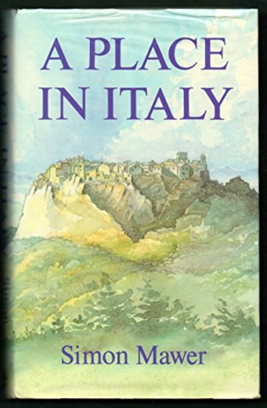 Book cover for "A Place In Italy" by Simon Mawer