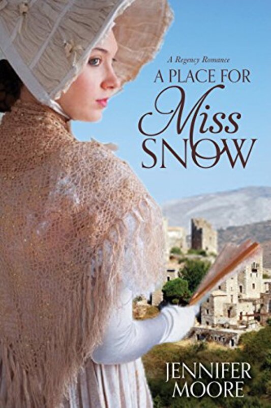Book cover for "A Place for Miss Snow" by Jennifer Moore