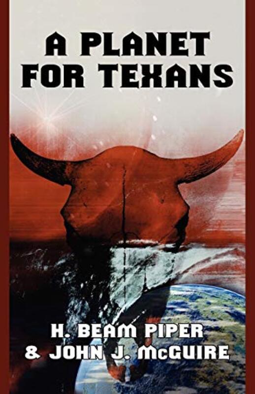 Book cover for "A Planet for Texans" by Henry H Beam Piper