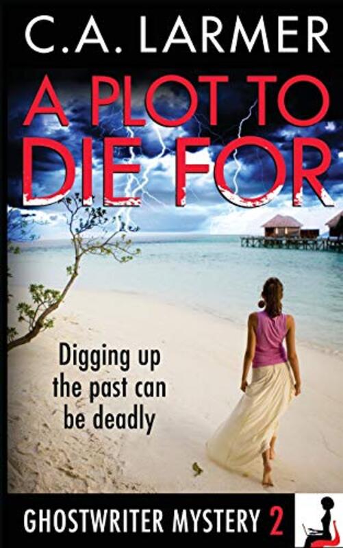 Book cover for "A Plot to Die For" by CA Larmer