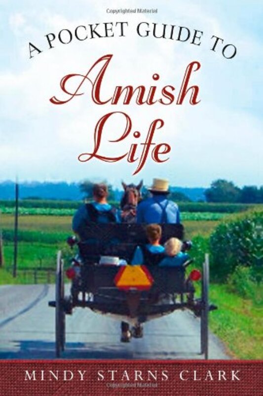 Book cover for "A Pocket Guide to Amish Life" by Mindy Starns Clark