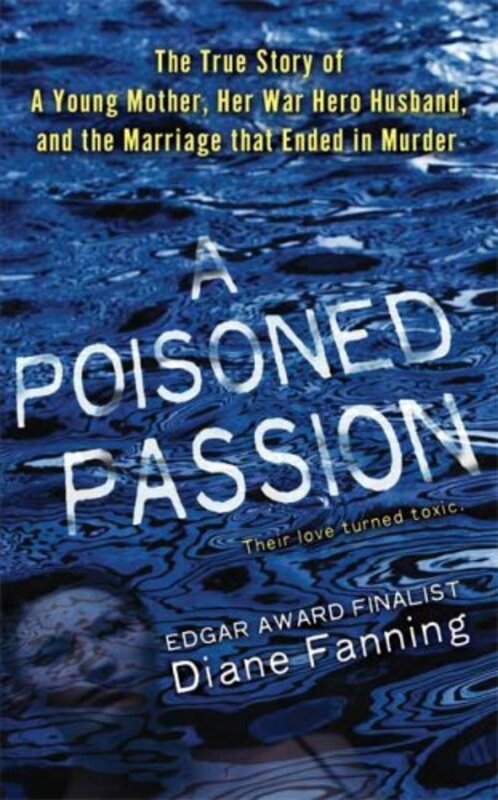 Book cover for "A Poisoned Passion" by Diane Fanning