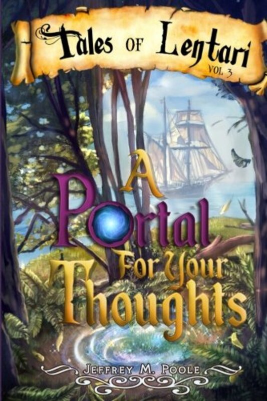 Book cover for "A Portal for Your Thoughts" by Jeffrey M Poole