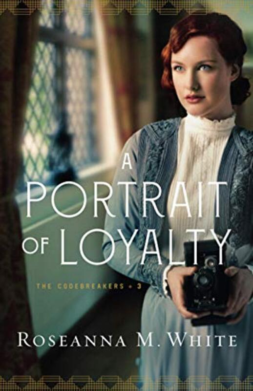Book cover for "A Portrait of Loyalty" by Roseanna White