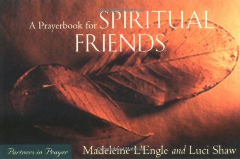 Book cover for "A Prayerbook for Spiritual Friends: Partners in Prayer" by Madeleine L'Engle