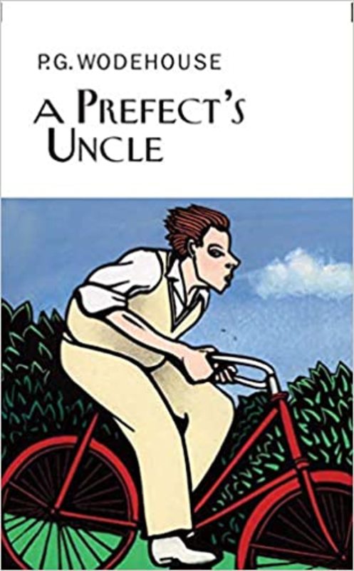 Book cover for "A Prefect's Uncle" by PG Wodehouse