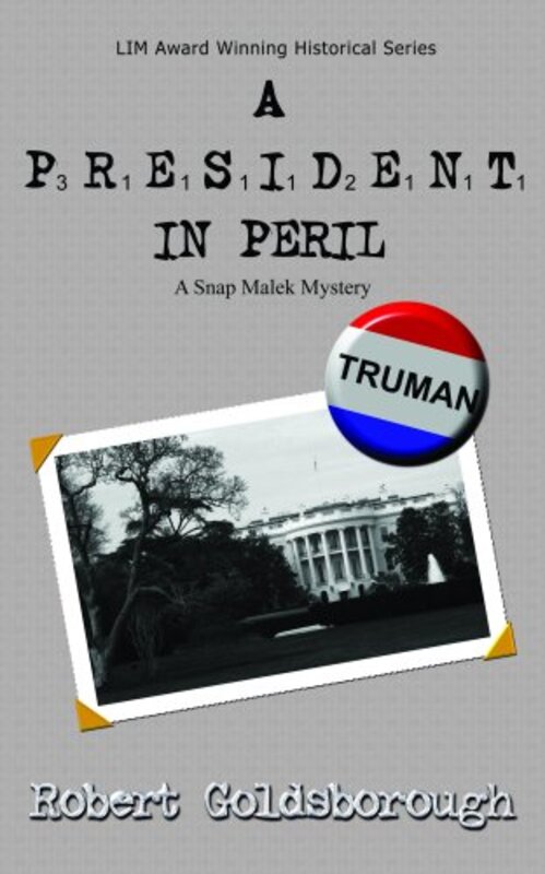 Book cover for "A President in Peril" by Robert Goldsborough