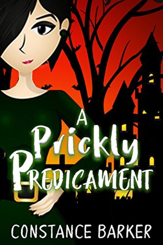 Book cover for "A Prickly Predicament" by Constance Barker