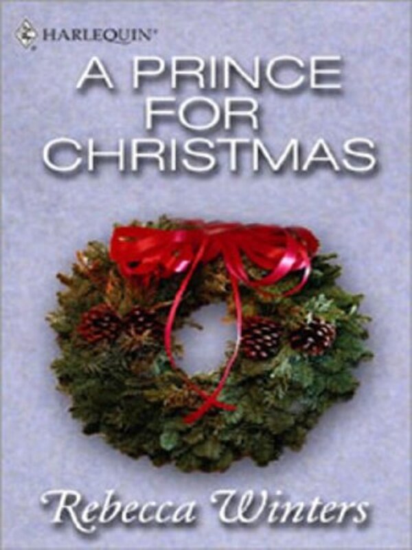 Book cover for "A Prince for Christmas" by Rebecca Winters
