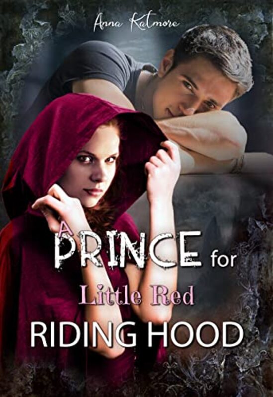 Book cover for "A Prince for Little Red Riding Hood" by Anna Katmore