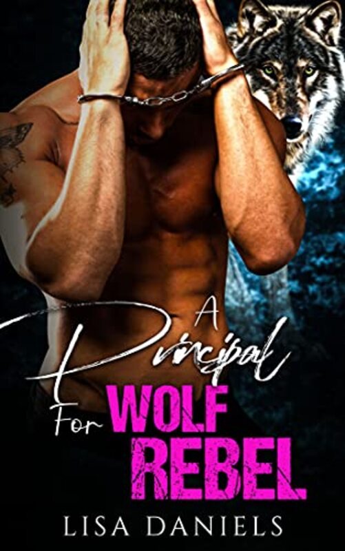 Book cover for "A Principal for Wolf Rebel" by Lisa Daniels