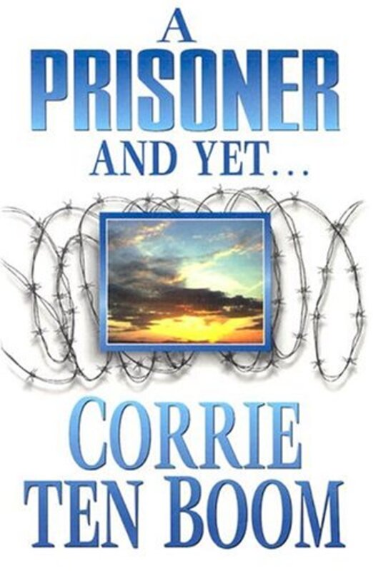 Book cover for "A Prisoner and Yet" by Corrie ten Boom